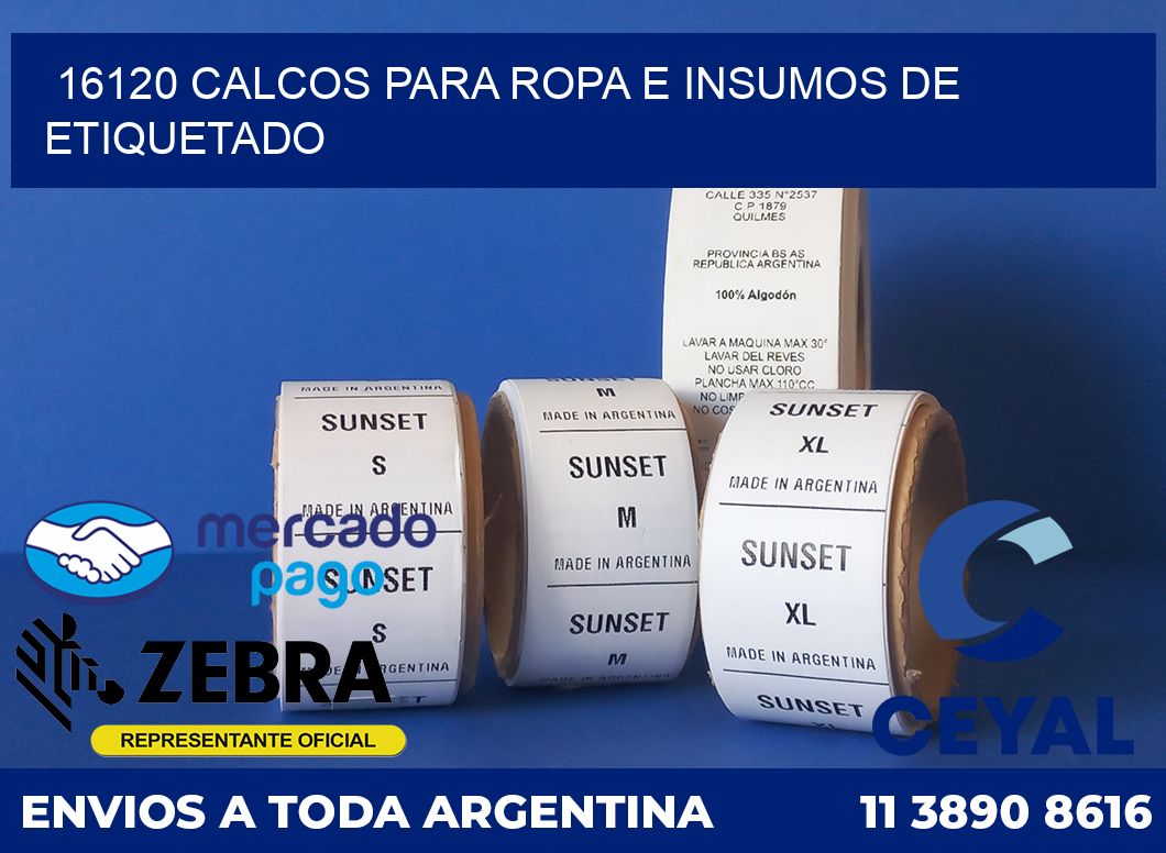 16120 CALCOS PARA ROPA E INSUMOS DE ETIQUETADO