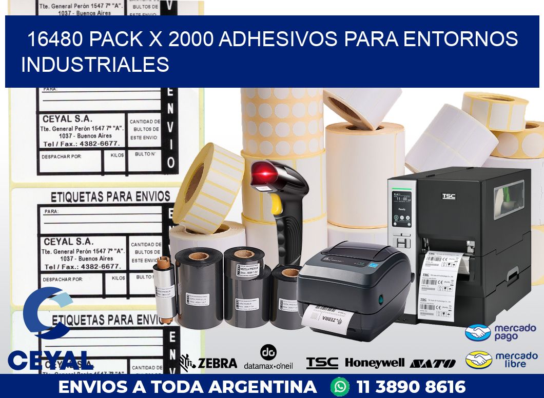 16480 PACK X 2000 ADHESIVOS PARA ENTORNOS INDUSTRIALES