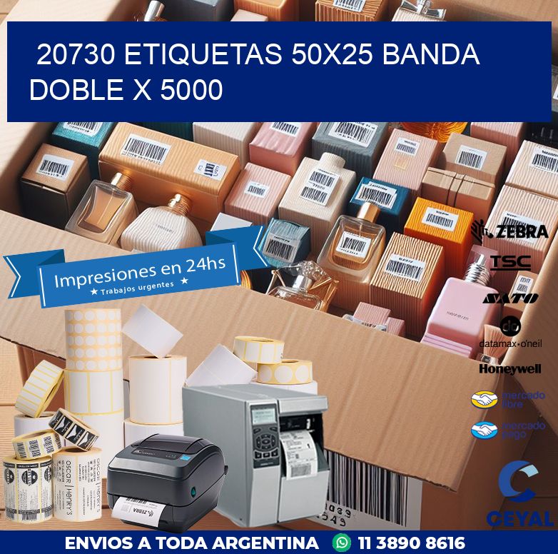 20730 ETIQUETAS 50X25 BANDA DOBLE X 5000