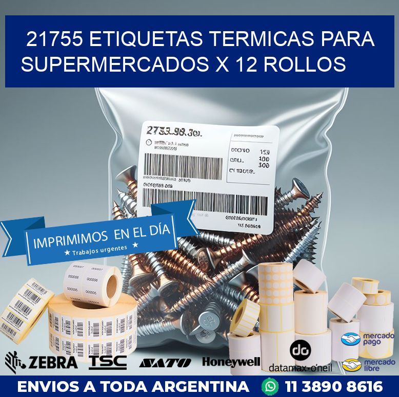 21755 ETIQUETAS TERMICAS PARA SUPERMERCADOS X 12 ROLLOS