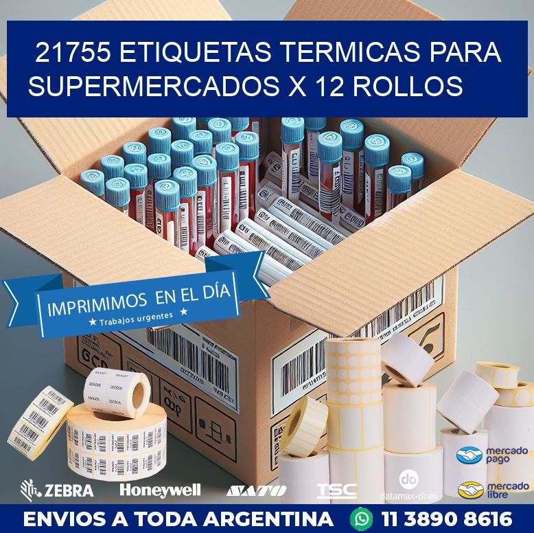 21755 ETIQUETAS TERMICAS PARA SUPERMERCADOS X 12 ROLLOS