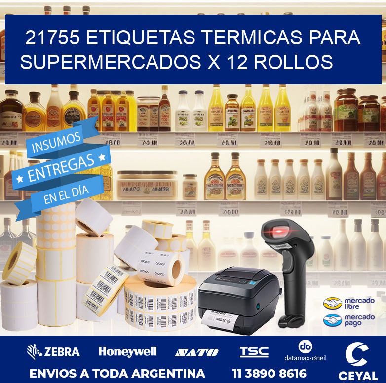21755 ETIQUETAS TERMICAS PARA SUPERMERCADOS X 12 ROLLOS
