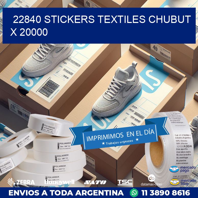 22840 STICKERS TEXTILES CHUBUT X 20000