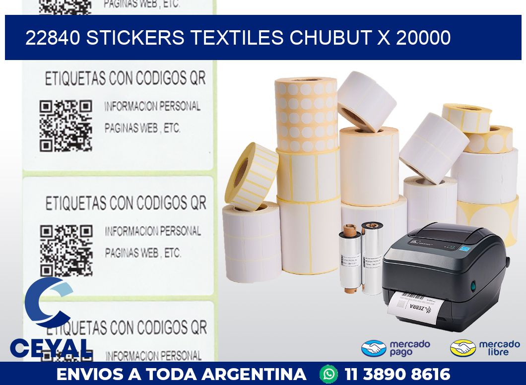 22840 STICKERS TEXTILES CHUBUT X 20000