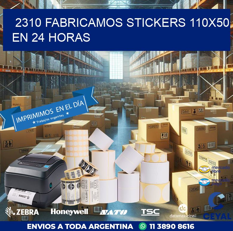 2310 FABRICAMOS STICKERS 110X50 EN 24 HORAS