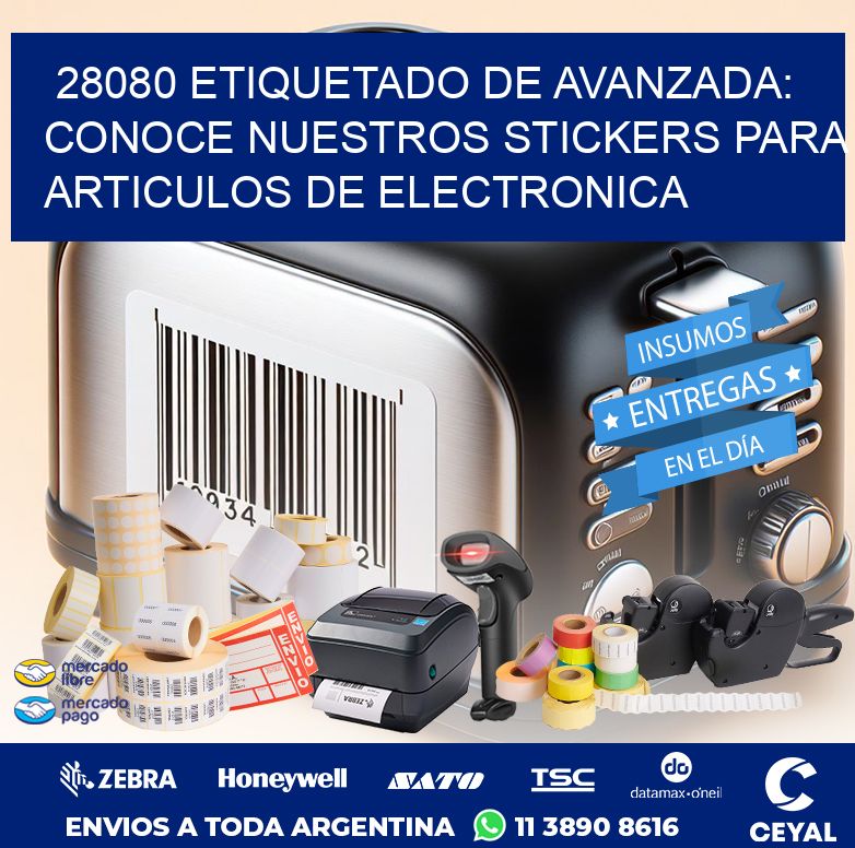 28080 ETIQUETADO DE AVANZADA: CONOCE NUESTROS STICKERS PARA ARTICULOS DE ELECTRONICA