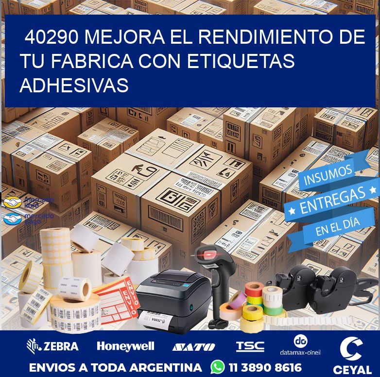 40290 MEJORA EL RENDIMIENTO DE TU FABRICA CON ETIQUETAS ADHESIVAS