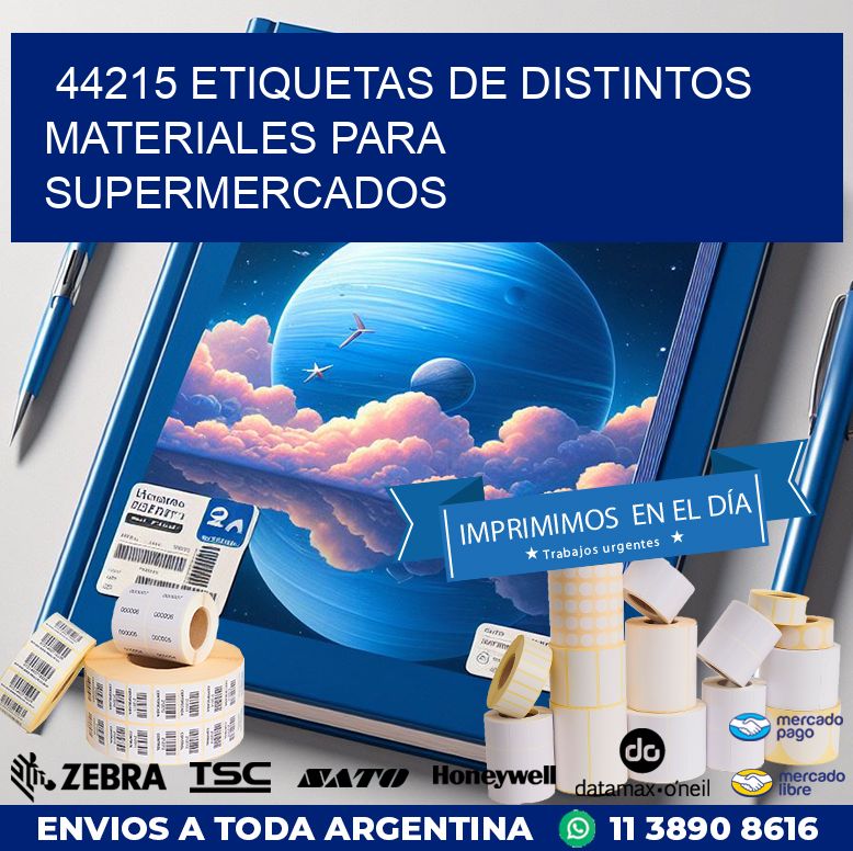 44215 ETIQUETAS DE DISTINTOS MATERIALES PARA SUPERMERCADOS