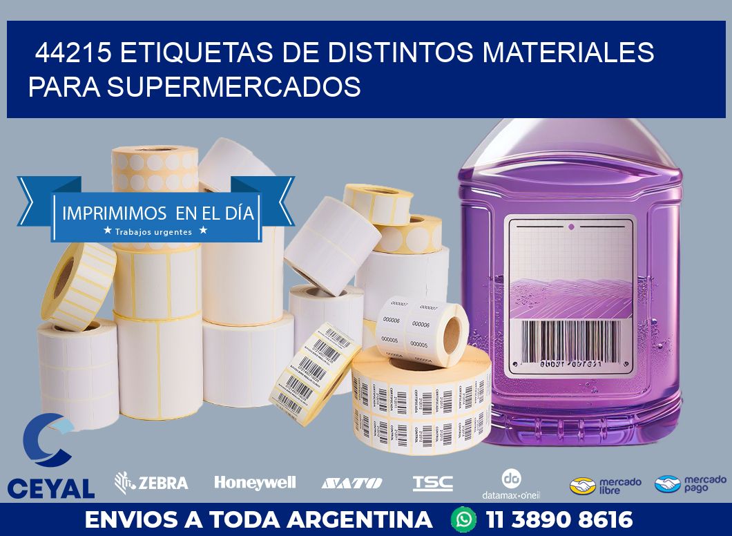 44215 ETIQUETAS DE DISTINTOS MATERIALES PARA SUPERMERCADOS