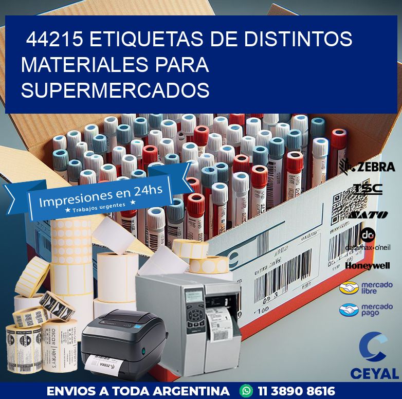 44215 ETIQUETAS DE DISTINTOS MATERIALES PARA SUPERMERCADOS