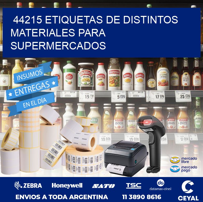 44215 ETIQUETAS DE DISTINTOS MATERIALES PARA SUPERMERCADOS