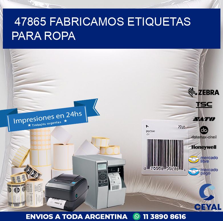 47865 FABRICAMOS ETIQUETAS PARA ROPA