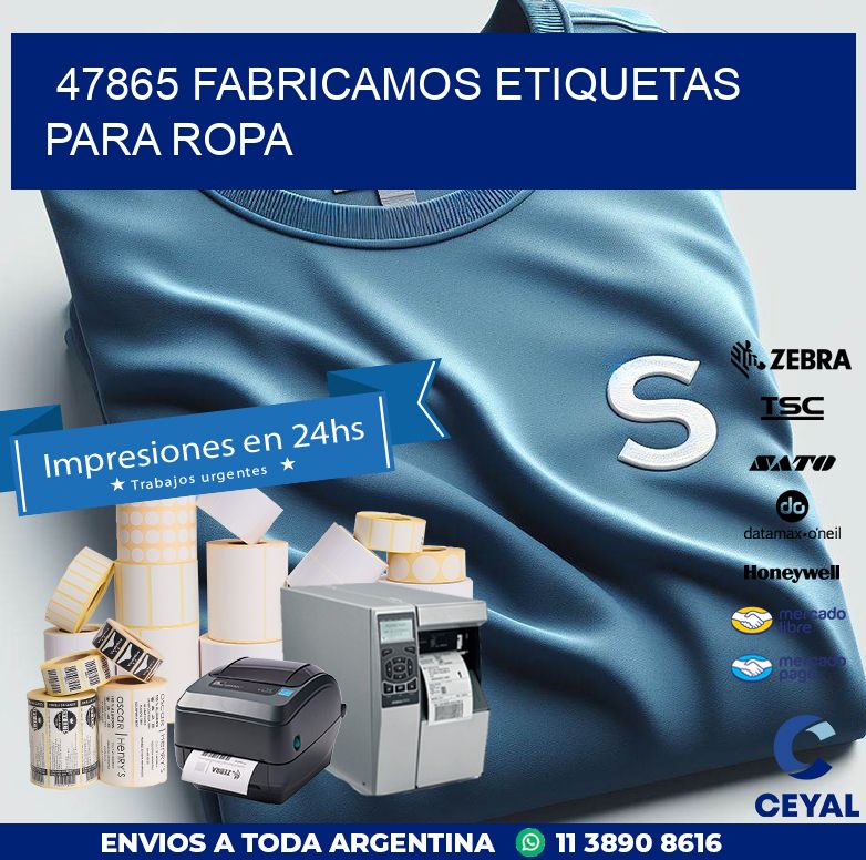 47865 FABRICAMOS ETIQUETAS PARA ROPA
