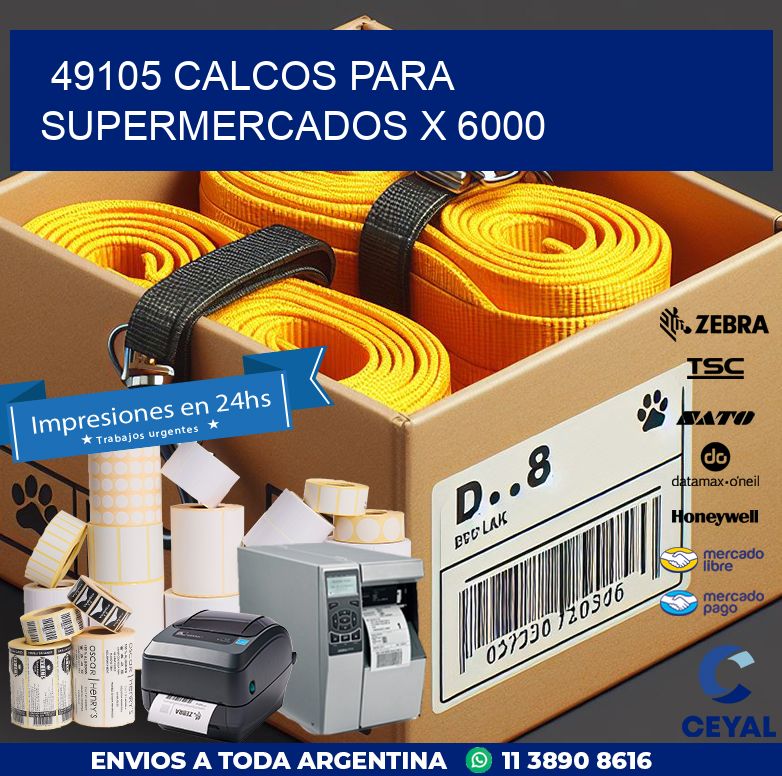 49105 CALCOS PARA SUPERMERCADOS X 6000