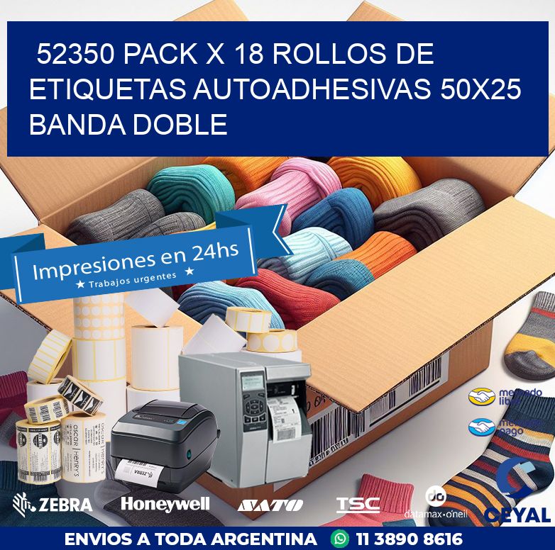 52350 PACK X 18 ROLLOS DE ETIQUETAS AUTOADHESIVAS 50X25 BANDA DOBLE