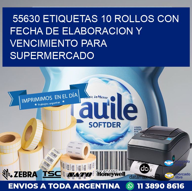 55630 ETIQUETAS 10 ROLLOS CON FECHA DE ELABORACION Y VENCIMIENTO PARA SUPERMERCADO