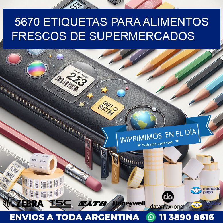 5670 ETIQUETAS PARA ALIMENTOS FRESCOS DE SUPERMERCADOS