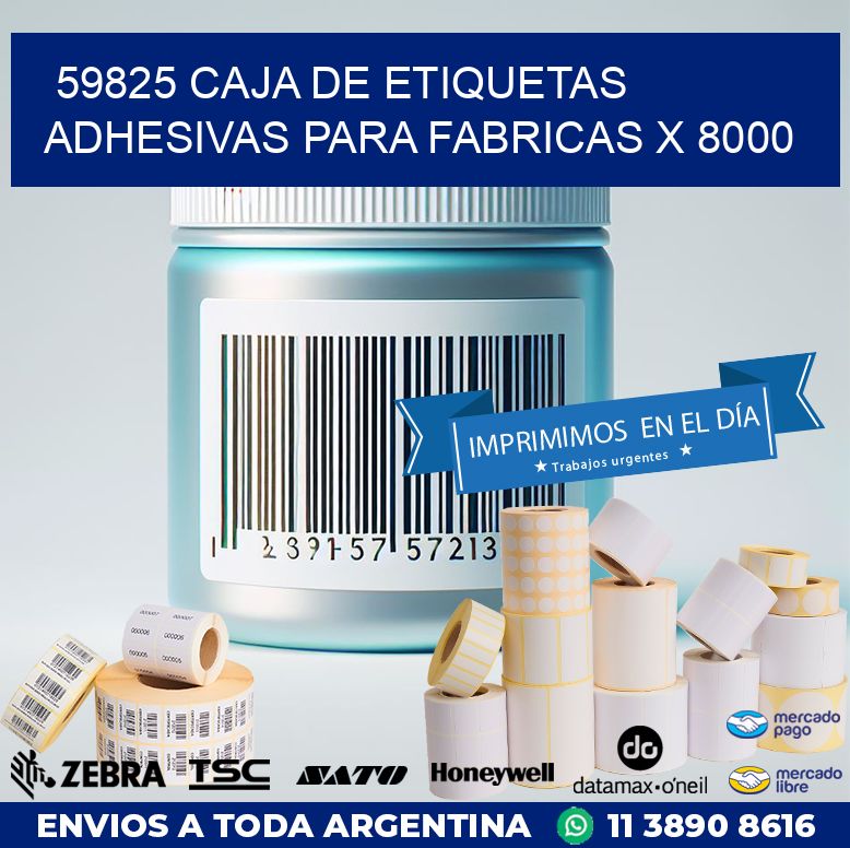 59825 CAJA DE ETIQUETAS ADHESIVAS PARA FABRICAS X 8000