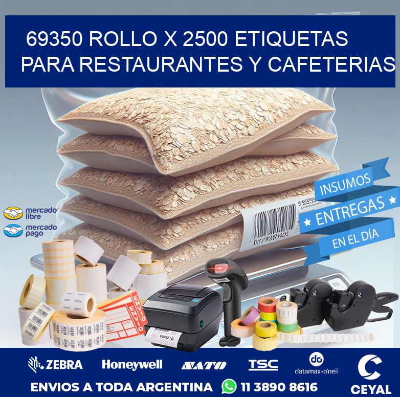 69350 ROLLO X 2500 ETIQUETAS PARA RESTAURANTES Y CAFETERIAS