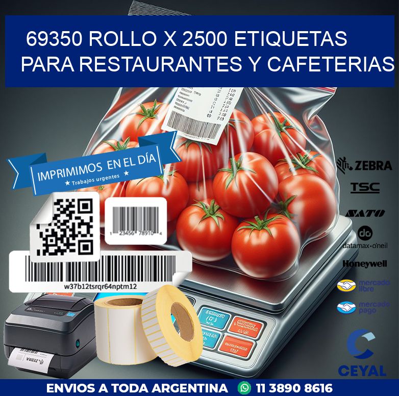 69350 ROLLO X 2500 ETIQUETAS PARA RESTAURANTES Y CAFETERIAS