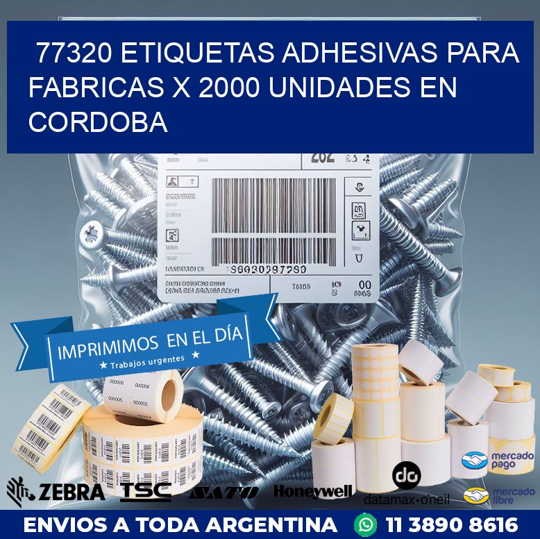 77320 ETIQUETAS ADHESIVAS PARA FABRICAS X 2000 UNIDADES EN CORDOBA