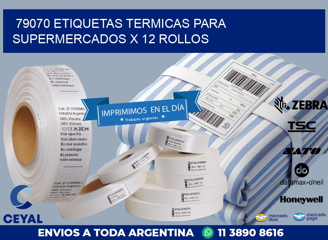 79070 ETIQUETAS TERMICAS PARA SUPERMERCADOS X 12 ROLLOS