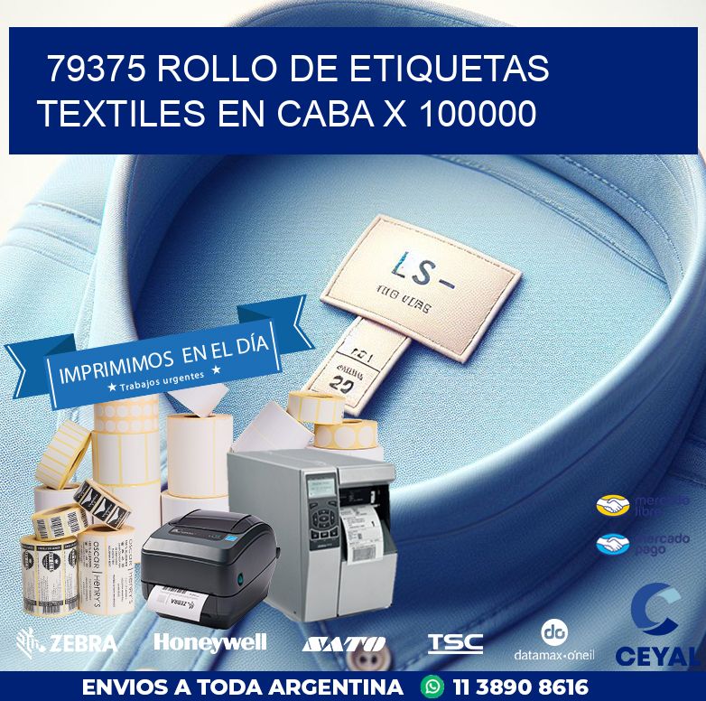79375 ROLLO DE ETIQUETAS TEXTILES EN CABA X 100000