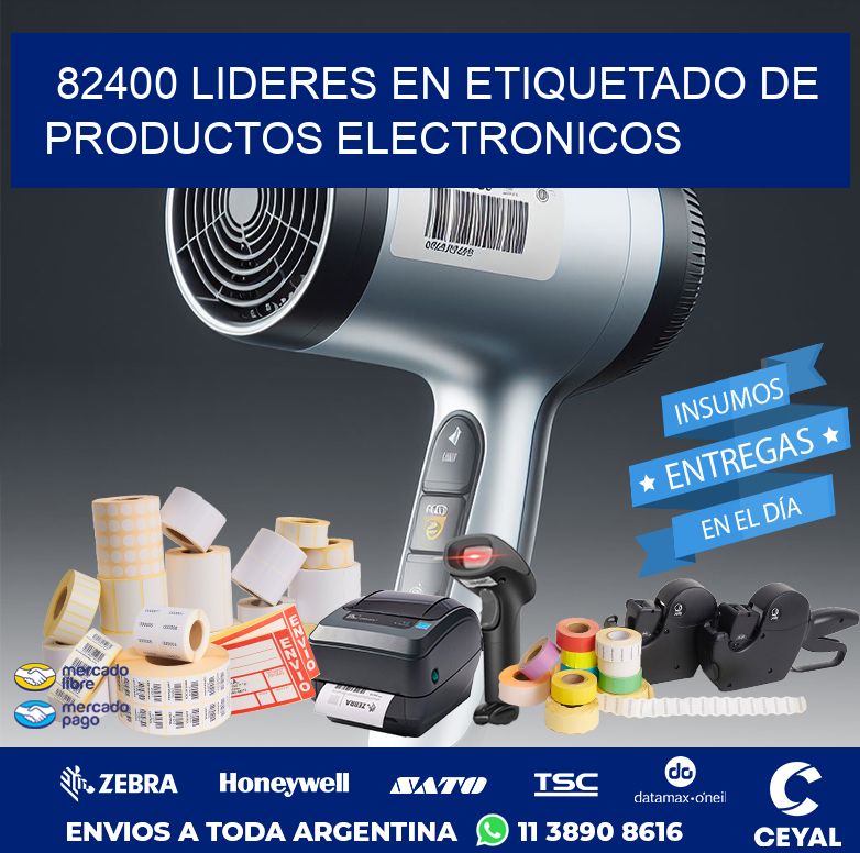 82400 LIDERES EN ETIQUETADO DE PRODUCTOS ELECTRONICOS