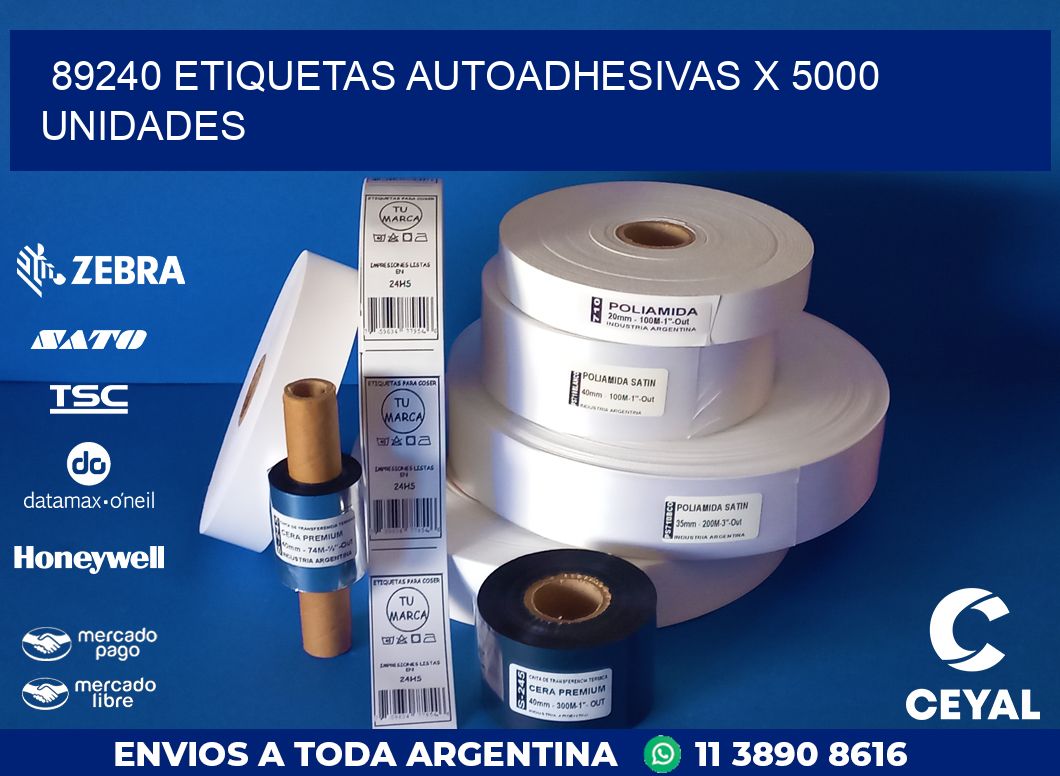 89240 ETIQUETAS AUTOADHESIVAS X 5000 UNIDADES