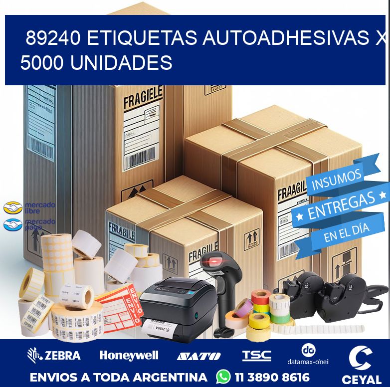 89240 ETIQUETAS AUTOADHESIVAS X 5000 UNIDADES