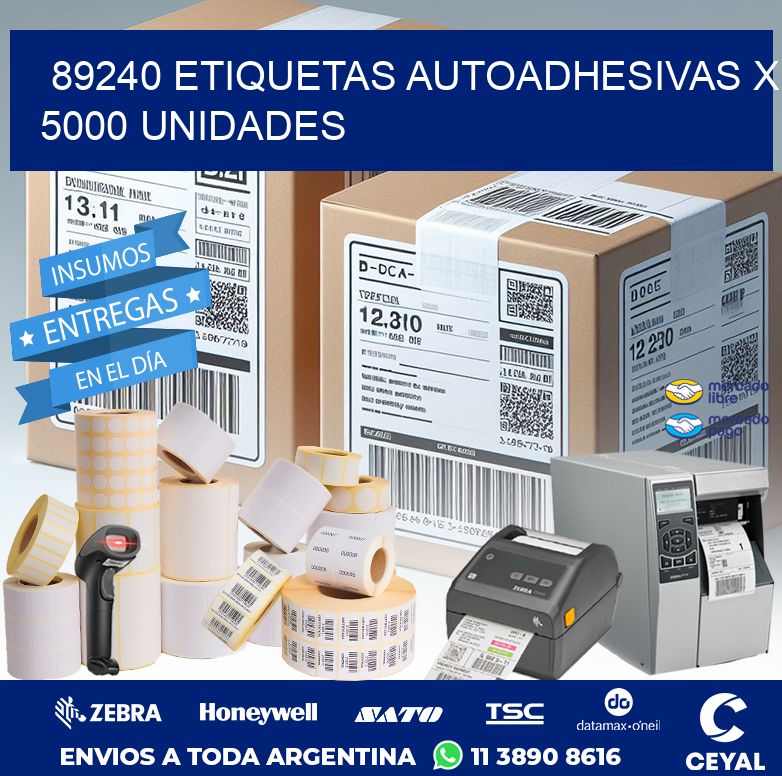 89240 ETIQUETAS AUTOADHESIVAS X 5000 UNIDADES