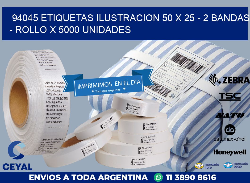 94045 ETIQUETAS ILUSTRACION 50 X 25 - 2 BANDAS - ROLLO X 5000 UNIDADES