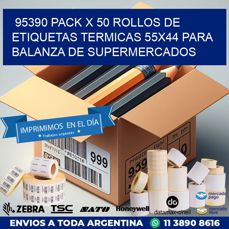 95390 PACK X 50 ROLLOS DE ETIQUETAS TERMICAS 55X44 PARA BALANZA DE SUPERMERCADOS