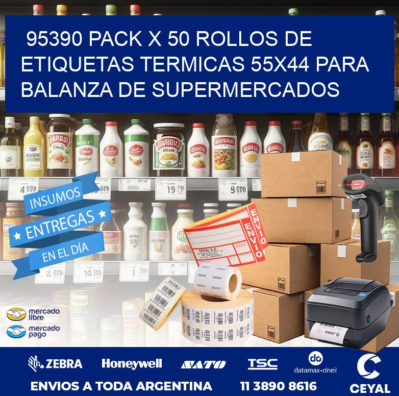 95390 PACK X 50 ROLLOS DE ETIQUETAS TERMICAS 55X44 PARA BALANZA DE SUPERMERCADOS