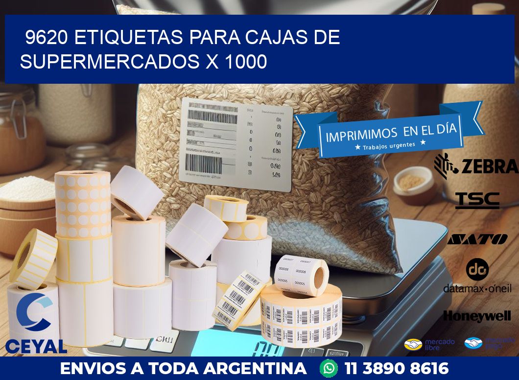 9620 ETIQUETAS PARA CAJAS DE SUPERMERCADOS X 1000