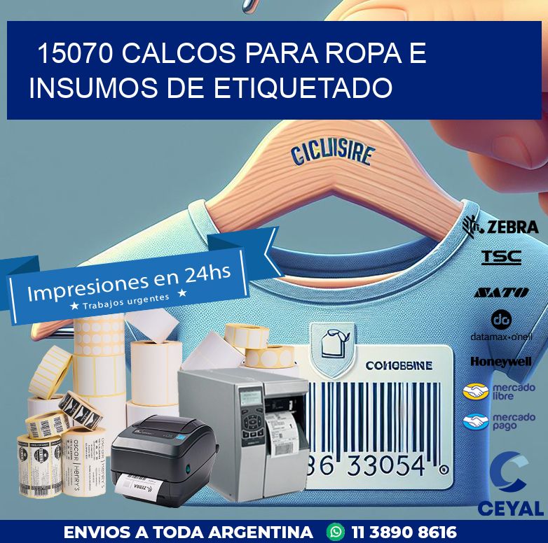 15070 CALCOS PARA ROPA E INSUMOS DE ETIQUETADO