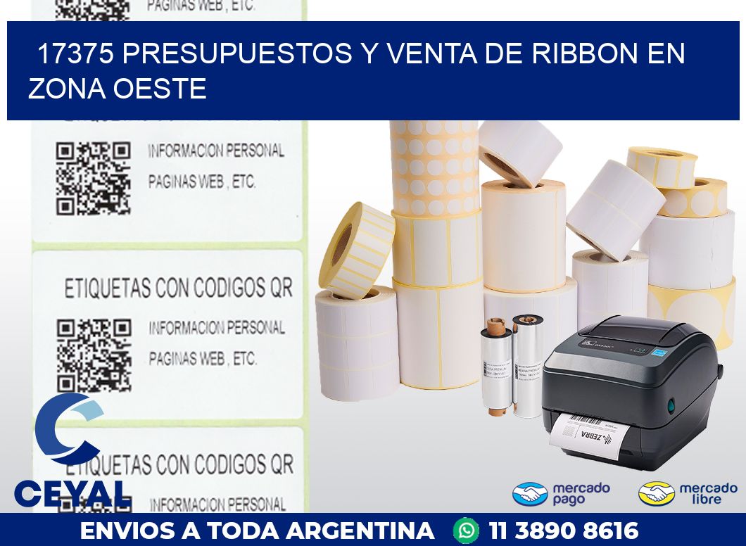 17375 PRESUPUESTOS Y VENTA DE RIBBON EN ZONA OESTE