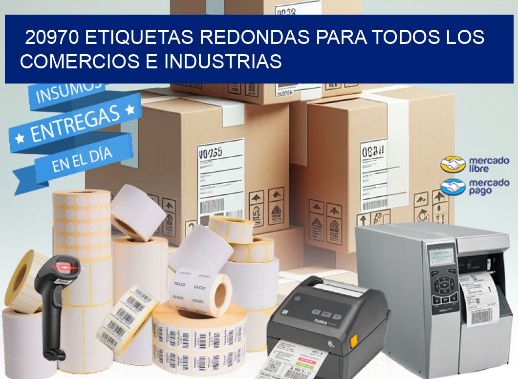 20970 ETIQUETAS REDONDAS PARA TODOS LOS COMERCIOS E INDUSTRIAS