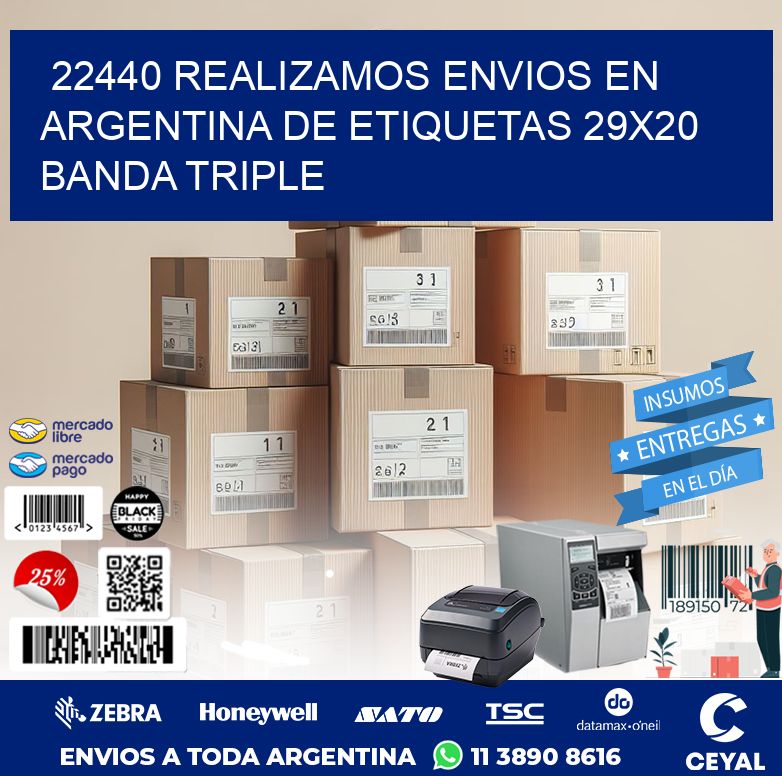 22440 REALIZAMOS ENVIOS EN ARGENTINA DE ETIQUETAS 29X20 BANDA TRIPLE