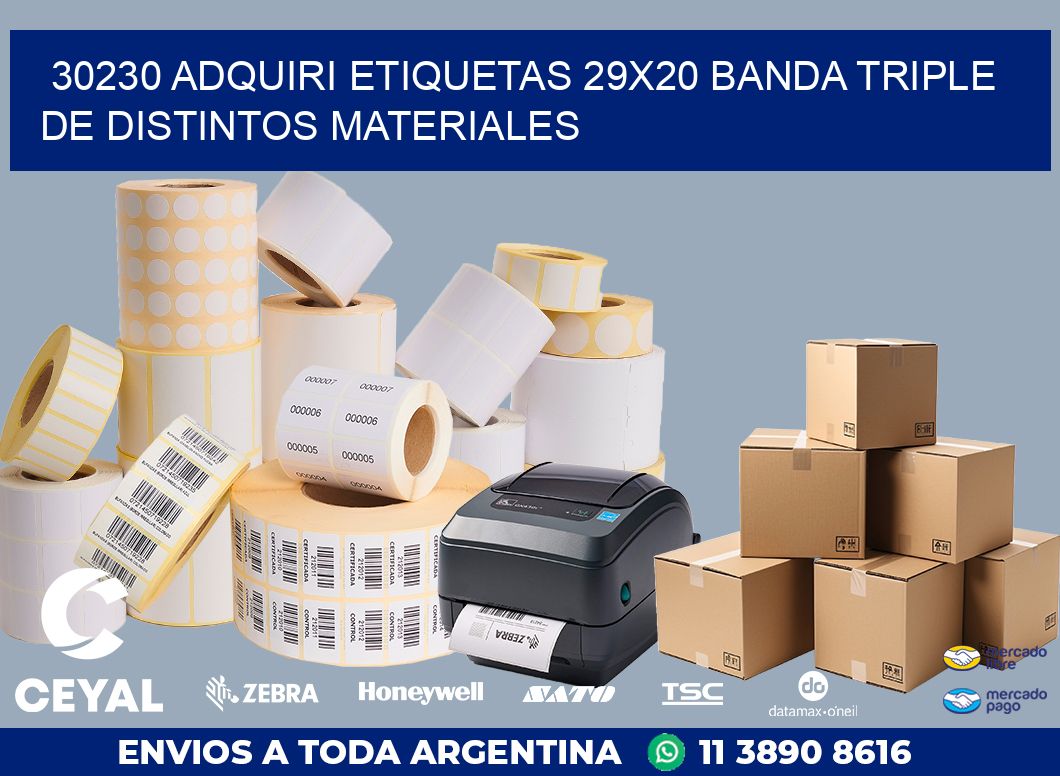 30230 ADQUIRI ETIQUETAS 29X20 BANDA TRIPLE DE DISTINTOS MATERIALES