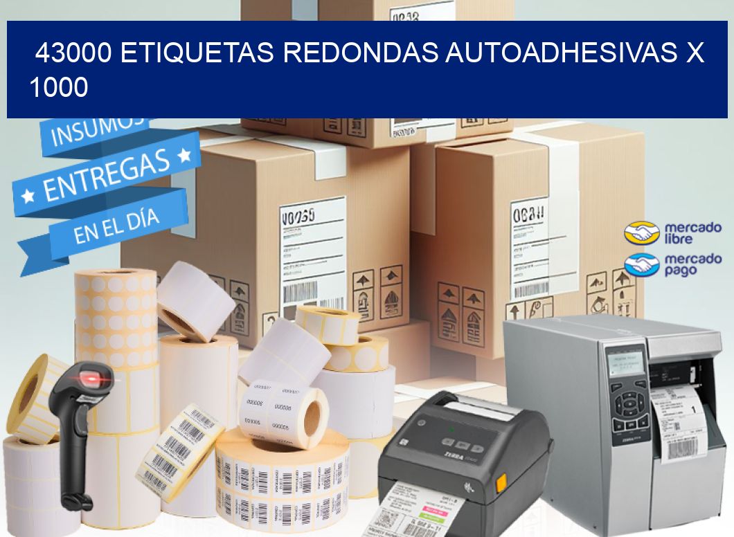 43000 ETIQUETAS REDONDAS AUTOADHESIVAS X 1000