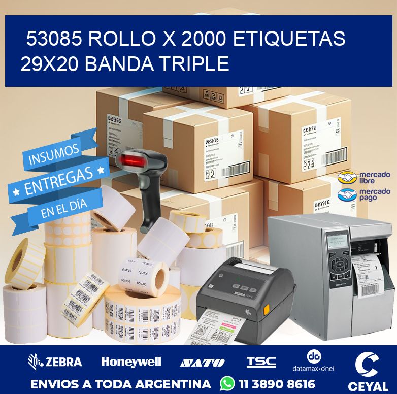 53085 ROLLO X 2000 ETIQUETAS 29X20 BANDA TRIPLE