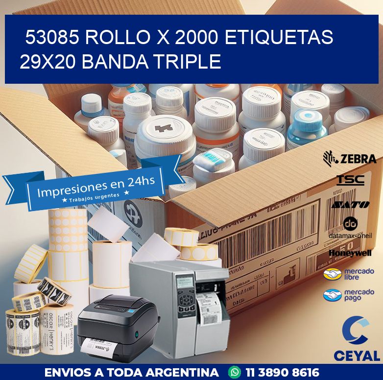 53085 ROLLO X 2000 ETIQUETAS 29X20 BANDA TRIPLE