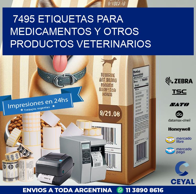 7495 ETIQUETAS PARA MEDICAMENTOS Y OTROS PRODUCTOS VETERINARIOS