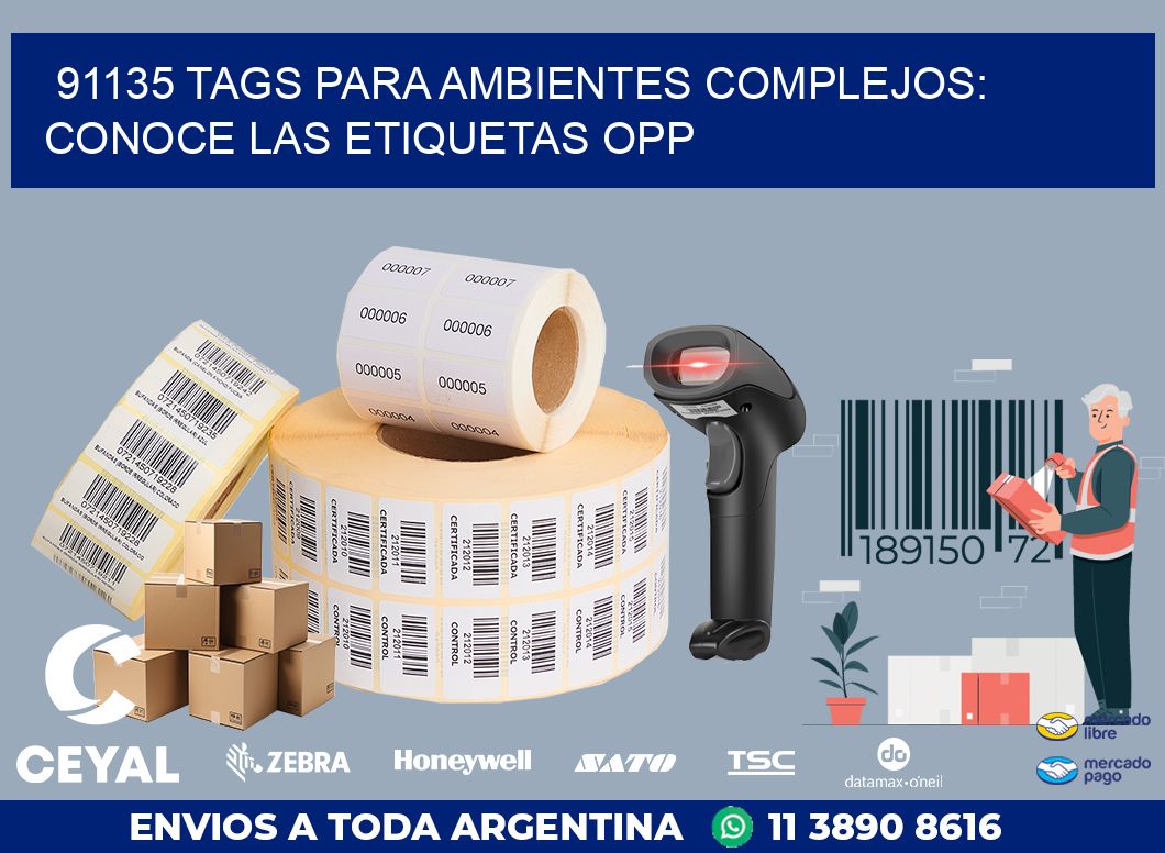 91135 TAGS PARA AMBIENTES COMPLEJOS: CONOCE LAS ETIQUETAS OPP
