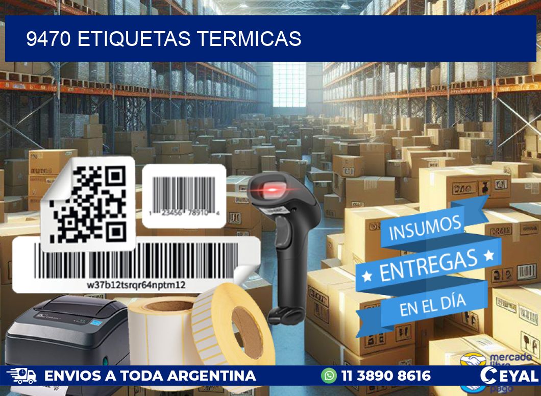 9470 ETIQUETAS TERMICAS