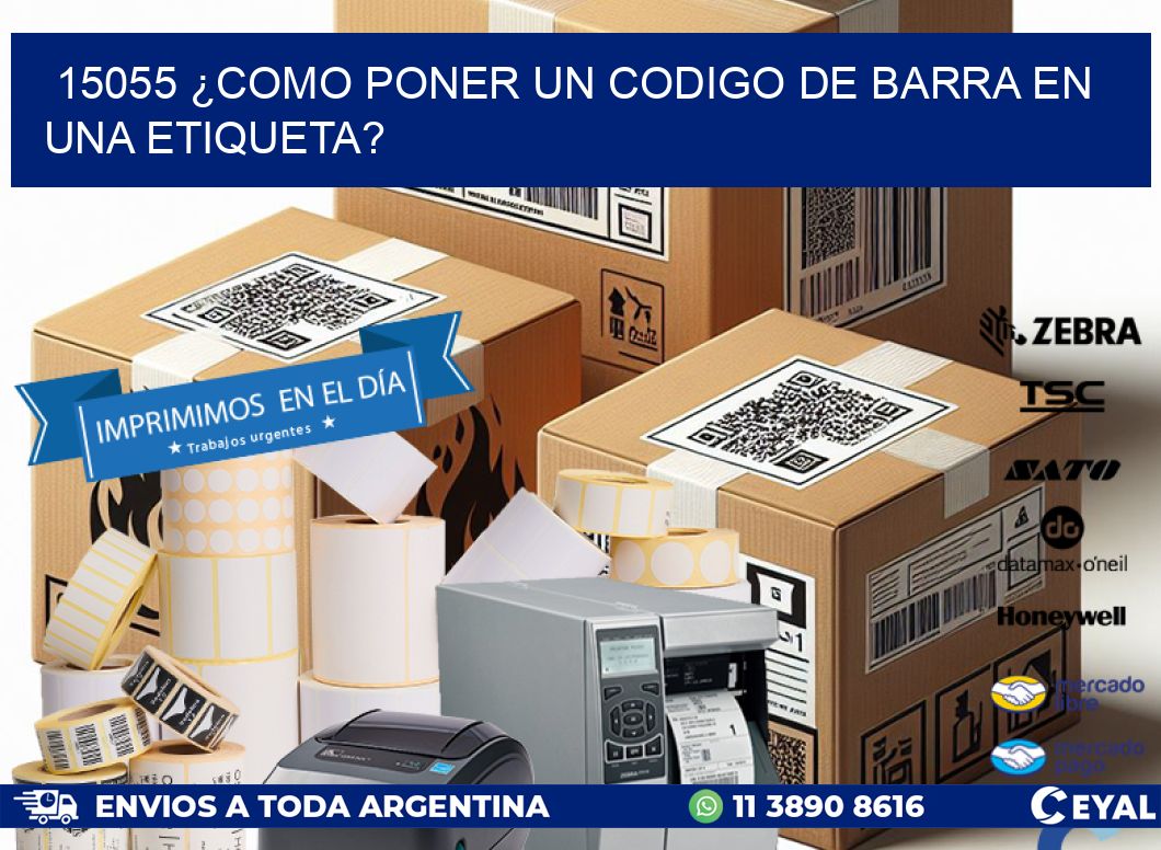 15055 ¿COMO PONER UN CODIGO DE BARRA EN UNA ETIQUETA?