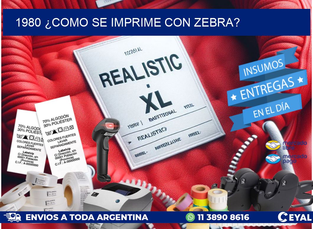 1980 ¿COMO SE IMPRIME CON ZEBRA?