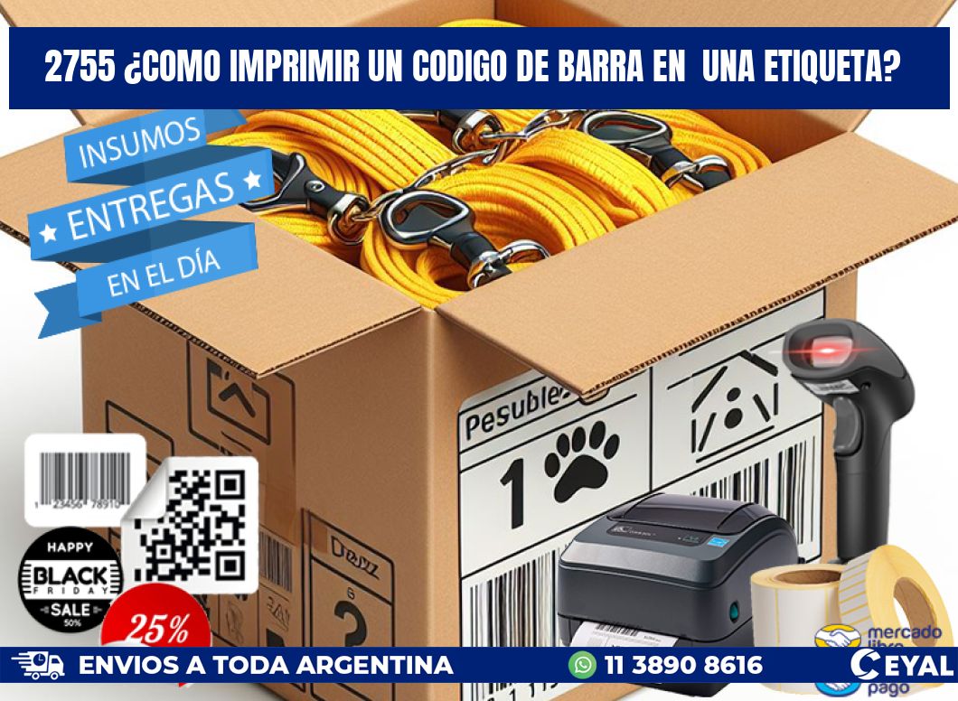 2755 ¿COMO IMPRIMIR UN CODIGO DE BARRA EN UNA ETIQUETA?