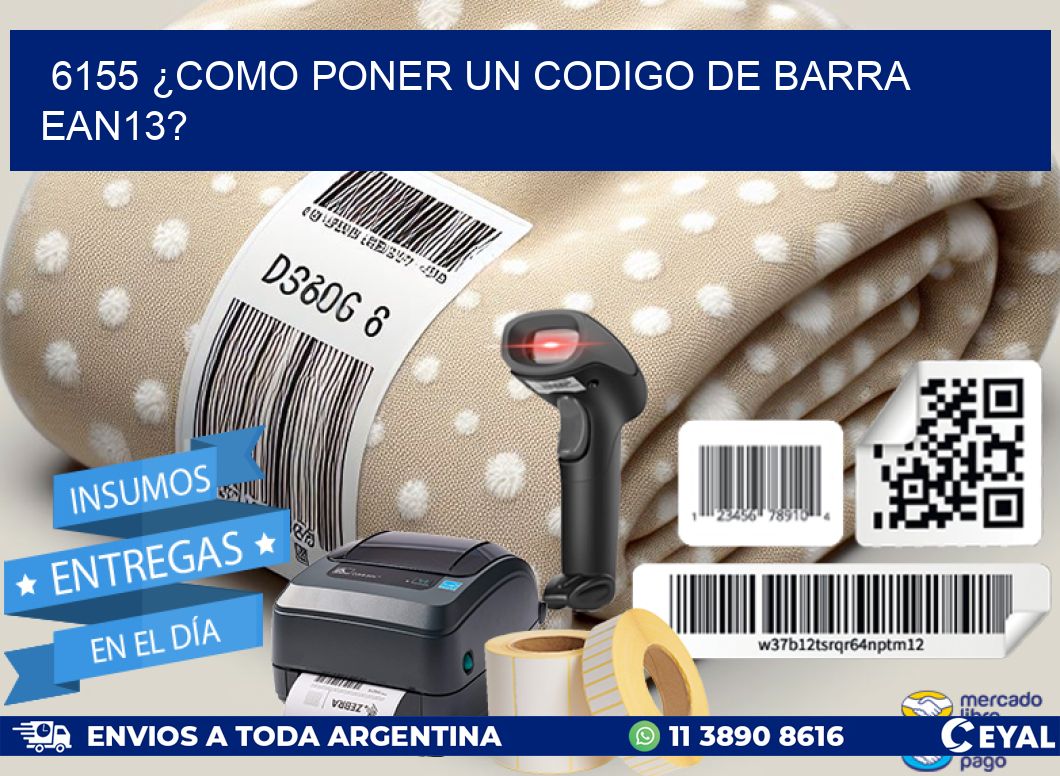 6155 ¿COMO PONER UN CODIGO DE BARRA EAN13?